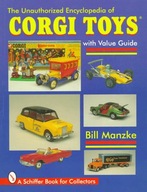 Unauthorized Encycledia of Corgi Toys Manzke Bill