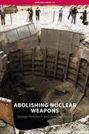 Abolishing Nuclear Weapons Perkovich George