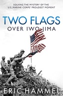 Two Flags Over Iwo Jima: Solving the Mystery of