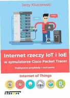 Internet rzeczy IoT i IoE w symulatorze Cisco...