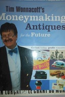 Tim Wonnacott's Moneymaking antiques for the futur
