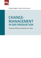 Changemanagement in der Produktion: Prozesse Effizient Verbessern Im Team