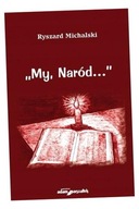"MY NARÓD..." RYSZARD MICHALSKI