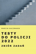 Testy do Policji 2022 Zbiór zadań