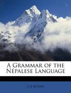 A Grammar of the Nepalese Language Ayton J A