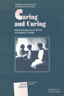 Caring and Curing: Historical Perspectives on