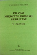 PRAWO MIĘDZYNARODOWE PUBLICZNE W ZARYSIE GÓRALCZYK