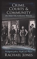 Crime, Courts and Community in Mid-Victorian