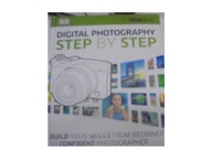 Digital Photography Step by Step: Build Your Skill