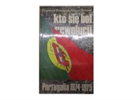 Kto się boi rewolucji Portugalia 1974-1975, -