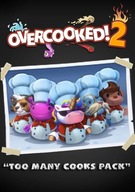 OVERCOOKED! 2 TOO MANY COOKS DLC PC KĽÚČ STEAM