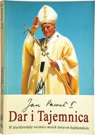 Jan Paweł II - Dar i Tajemnica