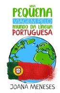 Uma pequena viagem pelo Mundo da Língua Portuguesa: Kurzgeschichten KSIĄŻKA