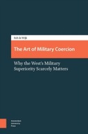 The Art of Military Coercion ROB DE WIJK