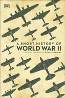 A Short History of World War II DK