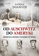 Od auschwitz do ameryki niezwykła historia...