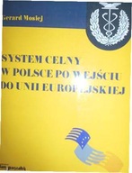 System celny w Polsce po wejściu do Unii Europejsk