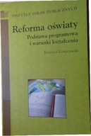 Reforma oświaty Podstawa - Konarzewski
