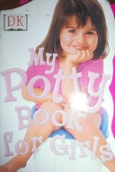 My Potty Book ]for Girls - Praca zbiorowa