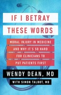 If I Betray These Words: Moral Injury in Medicine