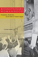 Revolutionary Womanhood: Feminisms, Modernity,