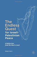 The Endless Quest for Israeli-Palestinian Peace: