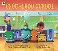 Choo-Choo School: All Aboard for the First Day of