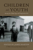 Children and Youth During the Gilded Age and
