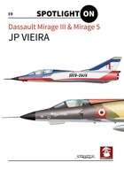 Spotlight ON - Dassault Mirage III & Mirage 5