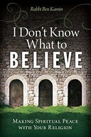 I DONT KNOW WHAT TO BELIEVE - Rabbi Ben Kamin (KSI
