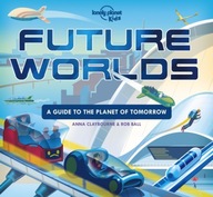 Lonely Planet Kids Future Worlds Lonely Planet