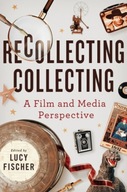 Recollecting Collecting: A Film and Media