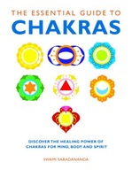 The Essential Guide to Chakras: Discover the