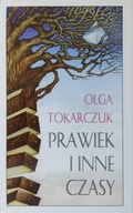 Prawiek i inne czasy Olga Tokarczuk