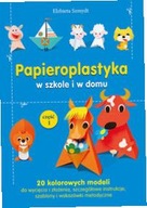 Papieroplastyka w szkole i w domu