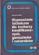 Wyposażenie techniczne dla Kucharzy kwalifikowanych garmażerów