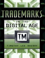 Trademarks in the Digital Age Wherry Timothy Lee