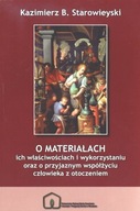 O materiałach Ich właściwościach i wykorzystaniu