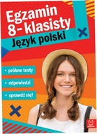 Egzamin 8-klasisty. Język polski. Próbne testy.