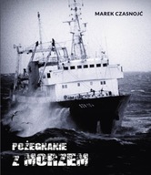 Pożegnanie z morzem - Marek Czasnojć