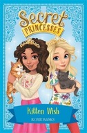 Secret Princesses: Kitten Wish: Book 7 Banks