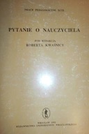 Pytanie o nauczyciela - Praca zbiorowa