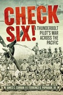 Check Six!: A Thunderbolt Pilot s War Across the