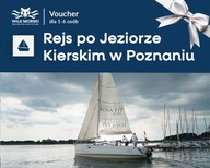 BON VOUCHER / REJS jachtem po Jeziorze Kierskim w Poznaniu (dla 1-6 osób)