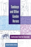Tomboys and Other Gender Heroes: Confessions from