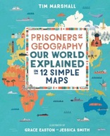 Prisoners of Geography: Our World Explained in 12