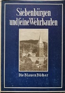 Siebenburgen und seine Wehrbauten Budynki obronne