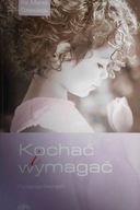 Kochać i wymagać. Pedagogia Ewangelii - Dziewiecki