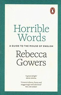 Horrible Words: A Guide to the Misuse of English