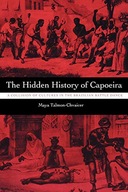 The Hidden History of Capoeira: A Collision of